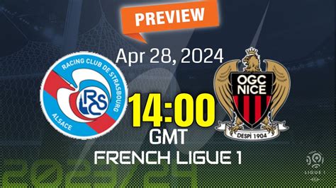 Ligue Strasbourg Vs Nice Prediction Team News Lineups