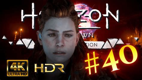 40 Let S Play Horizon Zero Dawn 4K HDR Das Grab Aus Stahl Teil 1