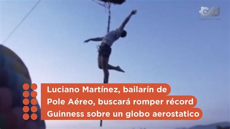 Luciano Martínez bailarín de Pole Aéreo buscará romper récord Guinness