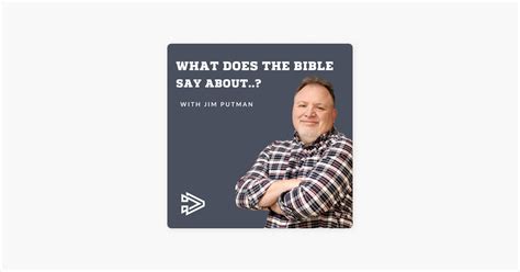 What Does The Bible Say About With Jim Putman On Apple Podcasts