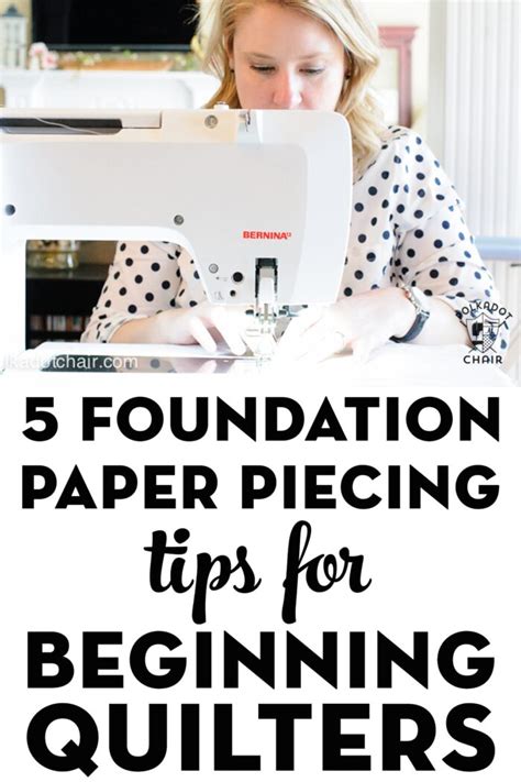 5 Foundation Paper Piecing Tips For Beginning Quilters | Polka Dot Chair