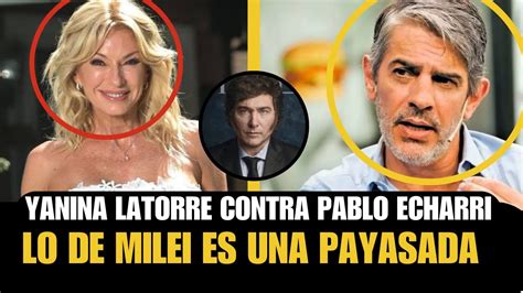 Yanina La Torre Contra Pablo Echarriluego De Que Dijera Que El Acto