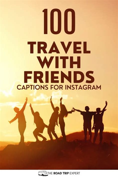 100 Awesome Travel With Friends Captions For Instagram