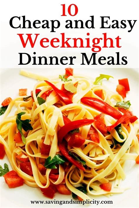 10 Cheap And Easy Weeknight Dinner Meals Saving And Simplicity