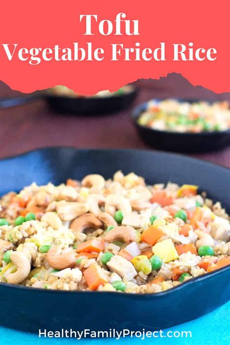 Tofu Vegetable Fried Rice | Healthy Family Project