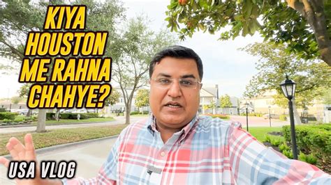 Kiya HOUSTON Me Rahna Chahye USA Vlog YouTube