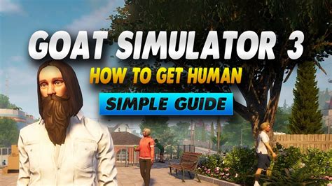 Goat Simulator 3 How To Get Human Goat Simple Guide Youtube