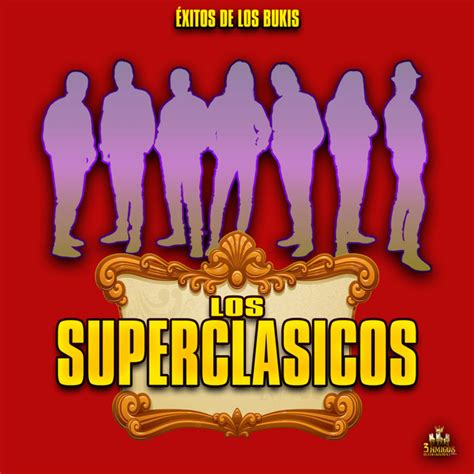 Exitos De Los Bukis Album By Los Superclasicos Spotify