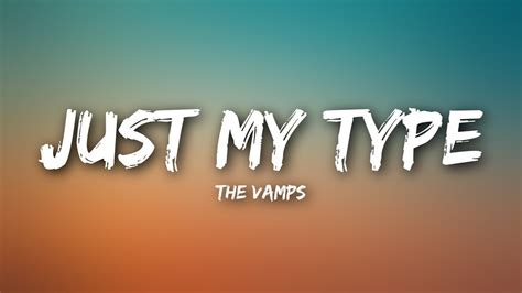 The Vamps - Just My Type (Lyrics)