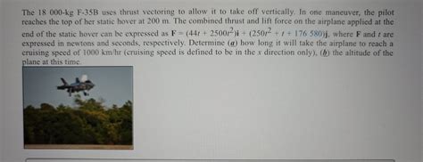 Solved The 18 000-kg F-35B uses thrust vectoring to allow it | Chegg.com