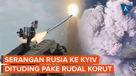 Rusia Serbu Kyiv Ukraina Tuding Pake Rudal Korea Utara YouTube