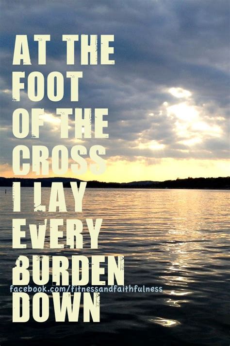 I Lay My Burdens Down Jesus Is Lord God Bible Verses Scripture How