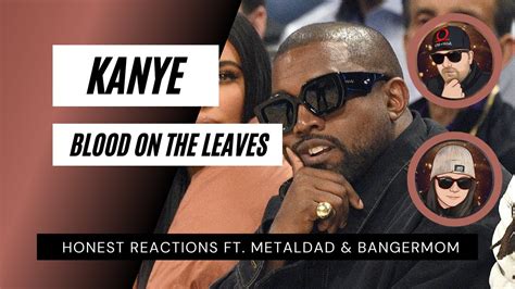 Kanye West Blood On The Leaves Honest Reactions YouTube