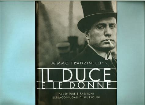 Libreria Torriani Di Canzo Franzinelli Il Duce E Le Donne