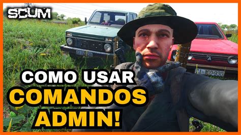 Como Usar O Modo Admin No Scum Dicas Para Iniciantes Scumgame