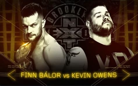 Finn Balor Vs Kevin Owens Nxt Takeover Brooklynnxt