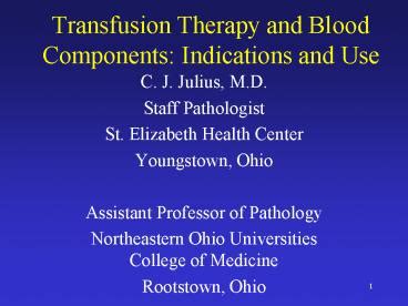 PPT – Transfusion Therapy and Blood Components: Indications and Use ...