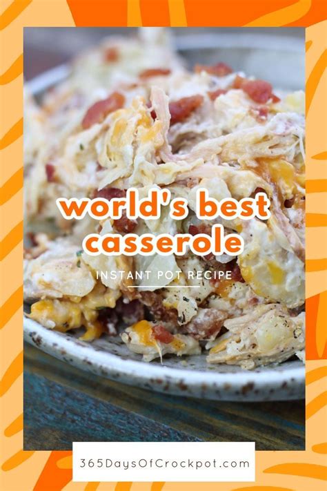 World S Best Casserole 365 Days Of Slow Cooking And Pressure Cooking Recipe Instant Pot