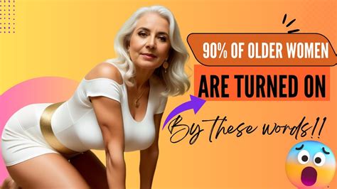 These Words Turn On 90 Of Older Women😲 A Guide To Older Womens