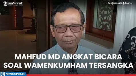 Mahfud MD Angkat Bicara Soal Wamenkumham Eddy Hiariej Jadi Tersangka