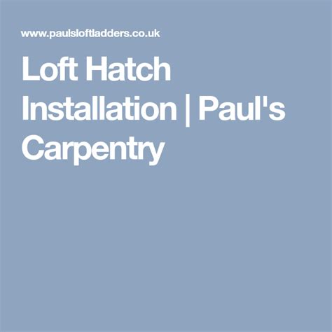 Loft Hatch Installation | Paul's Carpentry | Carpentry, Loft, Hatch