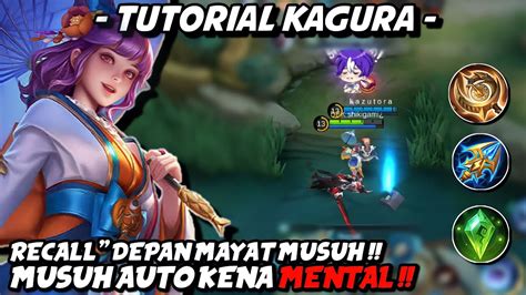 TUTORIAL BANTAI MUSUH PAKAI KAGURA BUILD KAGURA TERSAKIT TOP GLOBAL