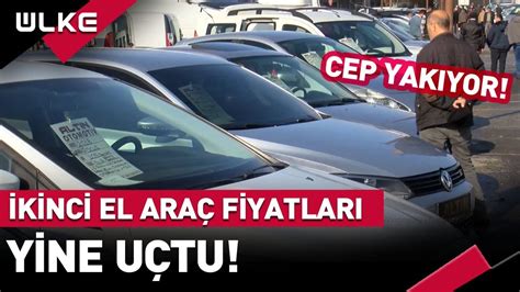 İkinci El Araç Fiyatları Yine Uçtu Araç Pazarlarında Durgunluk Sürüyor