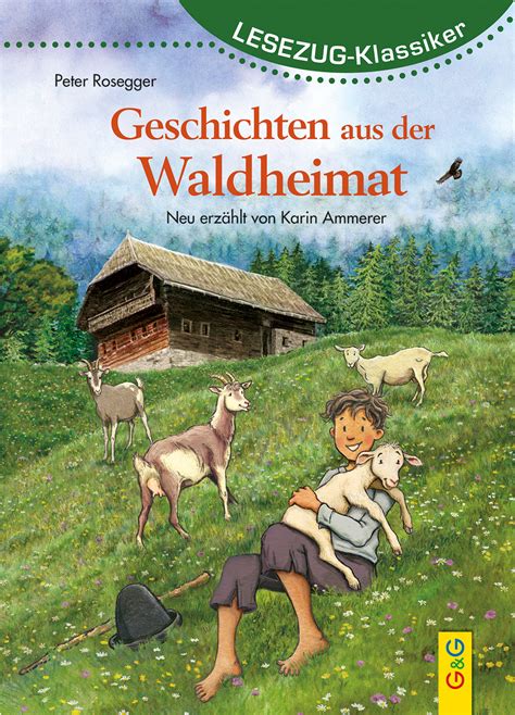 Lesezug Klassiker Peter Rosegger Geschichten Aus Der Waldheimat