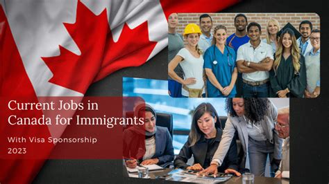 Current Jobs In Canada For Immigrants With Visa Sponsorship 2023