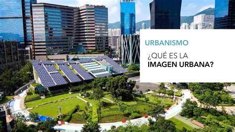 Qu Es La Imagen Urbana Arqzon