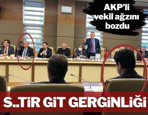 AKPli vekil ağzını bozdu Mecliste S tir git gerginliği