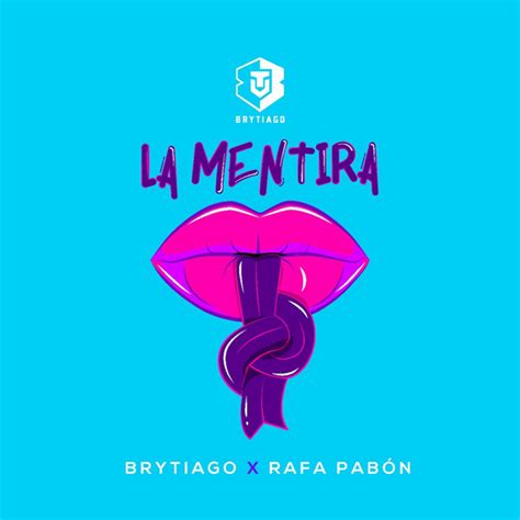 La Mentira M Sica Y Letra De Brytiago Rafa Pab N Spotify