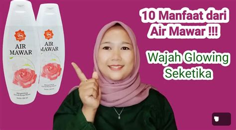 3 Manfaat Air Mawar Viva Untuk Wajah Glowing Lengkap Cara Pakai Supaya