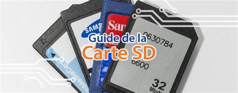 Tout Savoir Sur Les Carte Sd Tutoriel Techblog