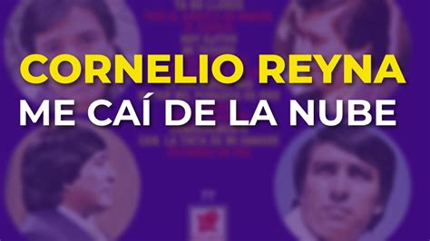 Cornelio Reyna Me Caí de la Nube Audio Oficial YouTube