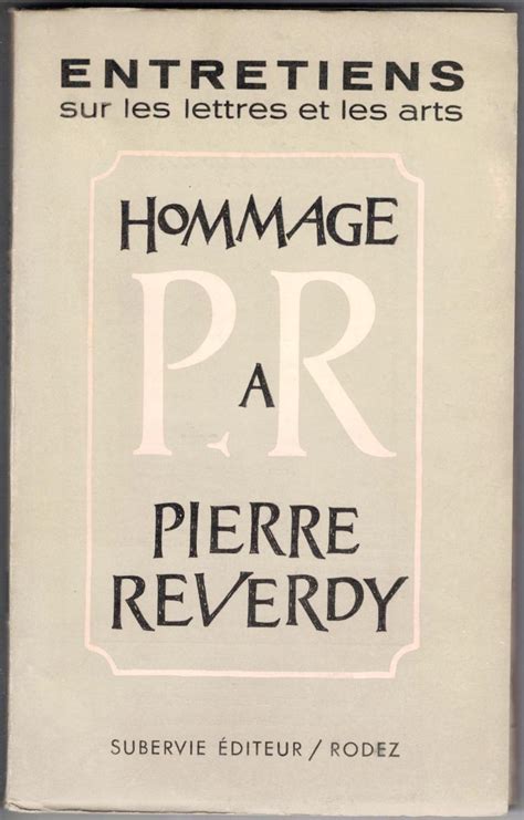 Hommage Pierre Reverdy Publi Sous La Direction De Luc Decaunes By