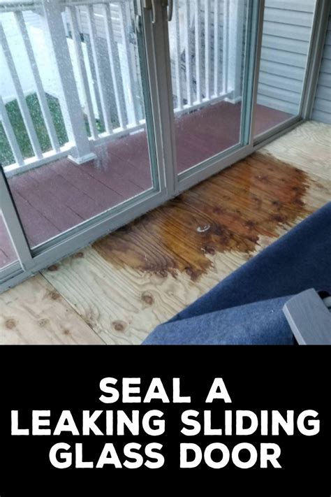 How To Seal A Leaking Sliding Glass Door Sliding Glass Door Sliding Glass Door Window