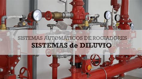 FUNCIONAMIENTO DE SISTEMAS DE DILUVIO DE ROCIADORES E Firepiping