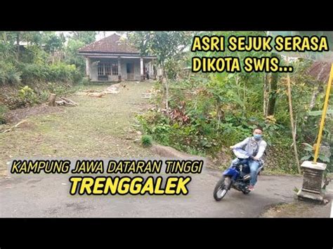 Asri Sejuk Bikin Krasan Kampung Dataran Tinggi Pelosok Trenggalek Youtube