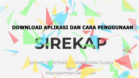 Link Download Aplikasi Sirekap Pemilu 2024 Lengkap Panduan Cara