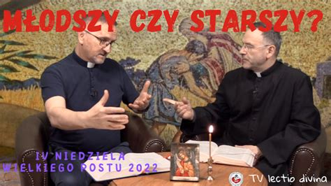 TV lectio divina IV Niedziela Wielkiego Postu C Łk 15 1 3 11 32