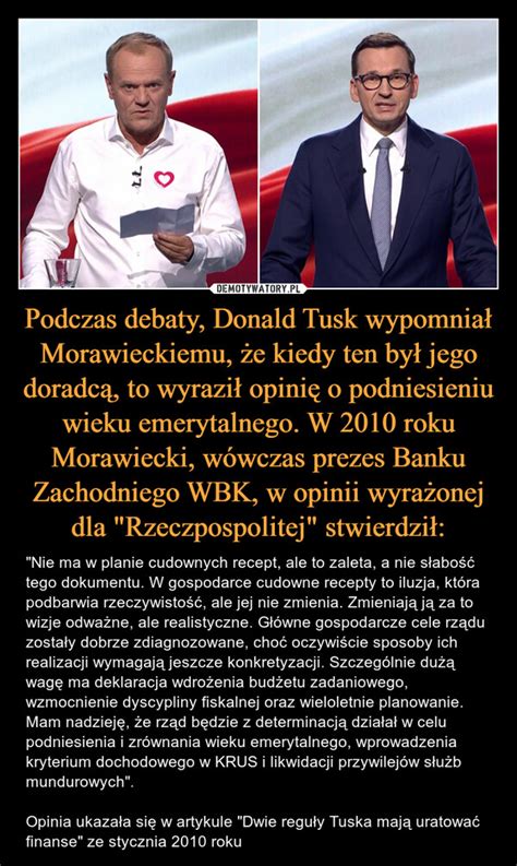 Podczas Debaty Donald Tusk Wypomnia Morawieckiemu E Kiedy Ten By