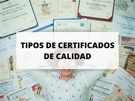 Qu Tipos De Certificados De Calidad Existen