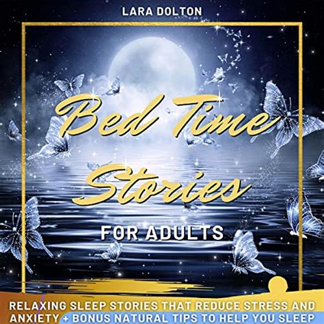 Bedtime Stories For Adults Relaxing Sleep Stories That Reduce Stress