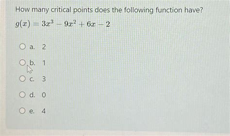 Solved How Many Critical Points Does The Following Function Chegg