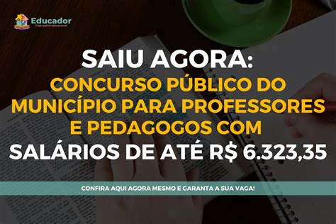 Saiu Agora Concurso P Blico Do Munic Pio Para Professores E Pedagogos