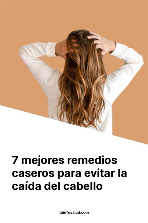 Mejores Remedios Caseros Para Evitar La Ca Da Del Cabello Tuinfosalud