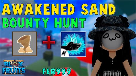 『awakened Sand Bounty Hunt』l Roblox Blox Fruits Update 17 25m