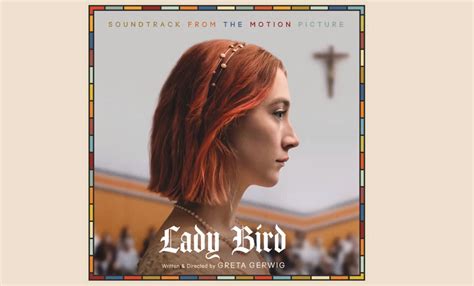 Lady Bird Soundtrack Tráiler Dosis Media