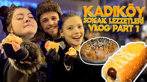 Kadik Y Ara Sokak Lezzetler Vlog Part Youtube